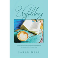 Unfolding: Thirty-One Days of Finding Encouragement in the Words of Our Personal God - Paperback