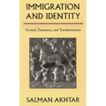 Immigration and Identity: Turmoil, Treatment, and Transformation - Hardcover