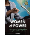 Women of Power: Half a Century of Female Presidents and Prime Ministers Worldwide - Paperback