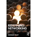 Redefining Networking: How to Lead with Your Unique Value - Paperback