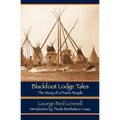 Blackfoot Lodge Tales: The Story of a Prairie People - Paperback
