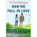 The Secret Psychology of How We Fall in Love: Dr. Paul's 9 Proven Steps to Lasting Love - Paperback