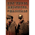 Gun Thugs, Rednecks, and Radicals: A Documentary History of the West Virginia Mine Wars - Paperback
