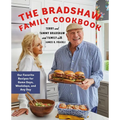 The Bradshaw Family Cookbook: Our Favorite Recipes for Game Days, Weekdays, and Any Day - Hardcover
