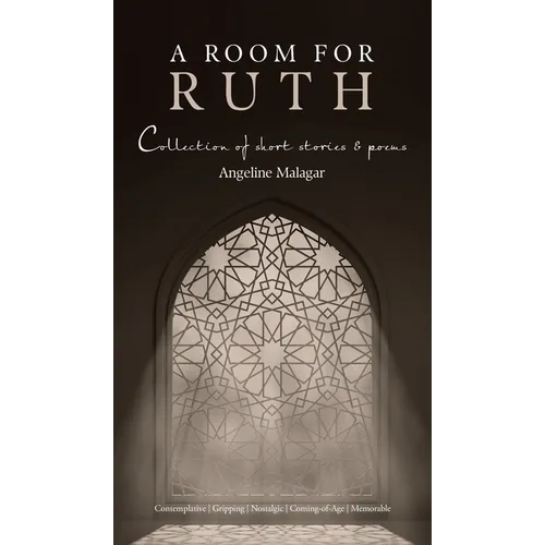 A Room for Ruth: Collection of Short Stories & Poems - Hardcover