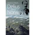 Delius and Norway - Hardcover