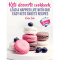 Keto desserts cookbook. Lead a happier life with our easy keto sweets recipes - Paperback