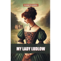 My Lady Ludlow - Paperback