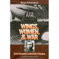 Wings, Women, and War: Soviet Airwomen in World War II Combat - Paperback