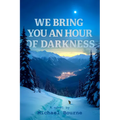 We Bring You an Hour of Darkness - Paperback