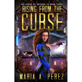 Rising From The Curse: A Romantic Space Opera - Paperback
