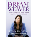 Dream Weaver: Finding Strength and Purpose in Life's Twists and Turns - Paperback