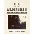 The Call of The Wilderness II: A New Beginning - Paperback