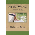 All That We Are: The Asexuality Spectrum, or love without sex - Paperback