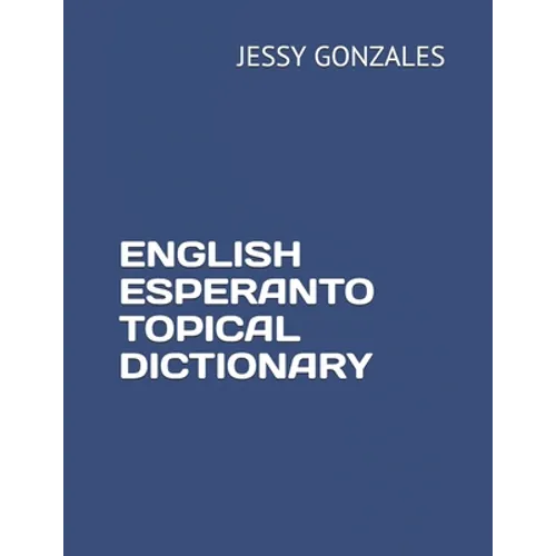 English Esperanto Topical Dictionary - Paperback