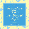 Recipes For A Good Life - Paperback