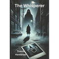 The Whisperer: A Web of Obsession and Fear - Paperback
