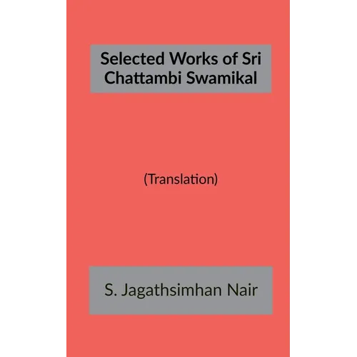 Selected Works of Sri Chattambi Swamikal - Paperback
