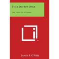 They Die But Once: The Story of a Tejano - Paperback