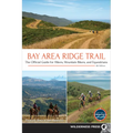 Bay Area Ridge Trail: The Official Guide for Hikers, Mountain Bikers, and Equestrians - Paperback