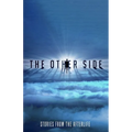 The Other Side: Stories From the Afterlife - Paperback