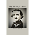 Mr. Poe and Dr. Moran: A Medical Biography of Edgar Allan Poe - Hardcover