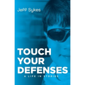 Touch Your Defenses: A life in stories. - Paperback