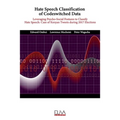 Hate Speech Classification of Codeswitched Data: Leveraging Psycho-social Features to classify Hate Speech: Case of Kenyan Tweets during 2017 Election - Paperback