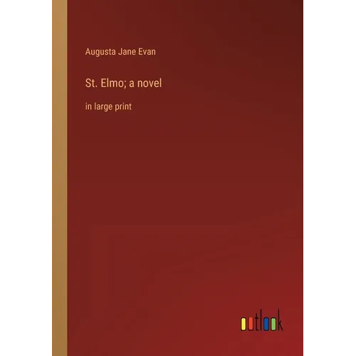 St. Elmo; a novel: in large print - Paperback