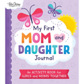 My First Mom and Daughter Journal: An Activity Book for Girls and Moms Together - Paperback