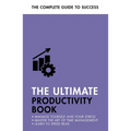 The Ultimate Productivity Book: Manage Your Time, Increase Your Efficiency, Get Things Done - Paperback