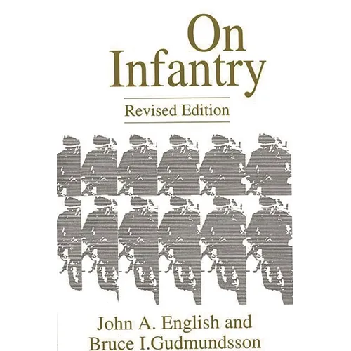 On Infantry: Revised Edition (REV) - Paperback