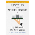 Upstairs at the White House: My Life with the First Ladies - Paperback