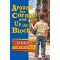 Around the Corner and Up the Block - Paperback