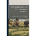 Onwentsia Club, Lake Forest, Illinois - Hardcover