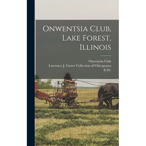 Onwentsia Club, Lake Forest, Illinois - Hardcover