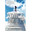 Wake Me Up!: How Chip's Afterlife Saved Me From Myself - Paperback