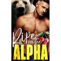 Ripe for the Alpha - Paperback