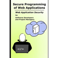 Secure Programming of Web Applications: Web Application Security for Software Developers and Project Managers - Paperback