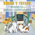 Baker Y Taylor: Y El Misterio de Los Gatos de la Biblioteca (the Mystery of the Library Cats) - Library Binding