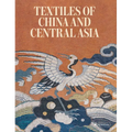Textiles of China and Central Asia - Hardcover