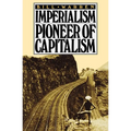 Imperialism: Pioneer of Capitalism - Paperback