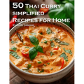 50 Thai Curry Simplified Recipes for Home - Paperback