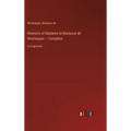 Memoirs of Madame la Marquise de Montespan - Complete: in large print - Hardcover
