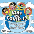 Kids and Covid-19: Living Today in a New Way - Paperback