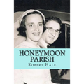 Honeymoon Parish: A Humorous Novel - Paperback