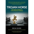 Trojan Horse: The Unseen Solution to Critical Business Problems - Paperback