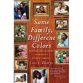 Same Family, Different Colors: Confronting Colorism in America's Diverse Families - Paperback