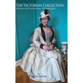 The Victorian Collection: Advanced Costuming Techniques - Hardcover