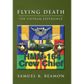 Flying Death: The Vietnam Experience - Hardcover